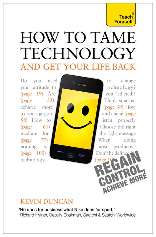Book cover of How to Tame Technology and Get Your Life Back: Teach Yourself Ebook (Teach Yourself)