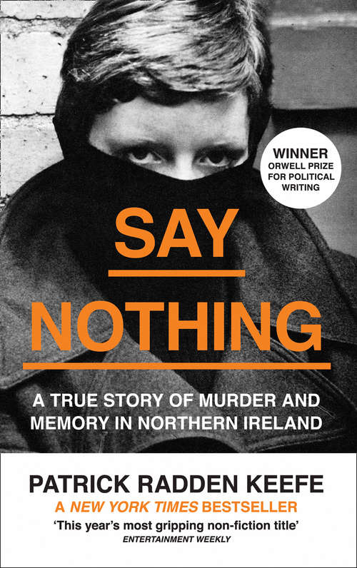Book cover of Say Nothing: A True Story Of Murder and Memory In Northern Ireland (ePub edition)