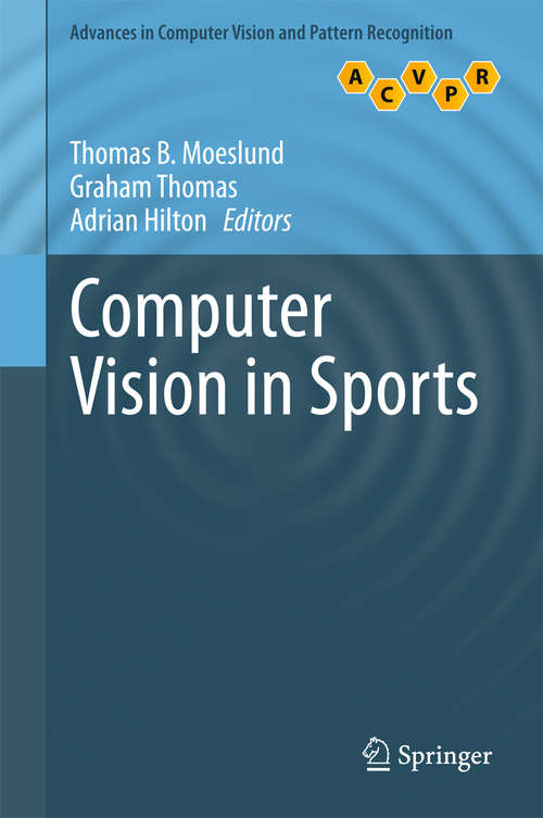 Book cover of Computer Vision in Sports (2014) (Advances in Computer Vision and Pattern Recognition)