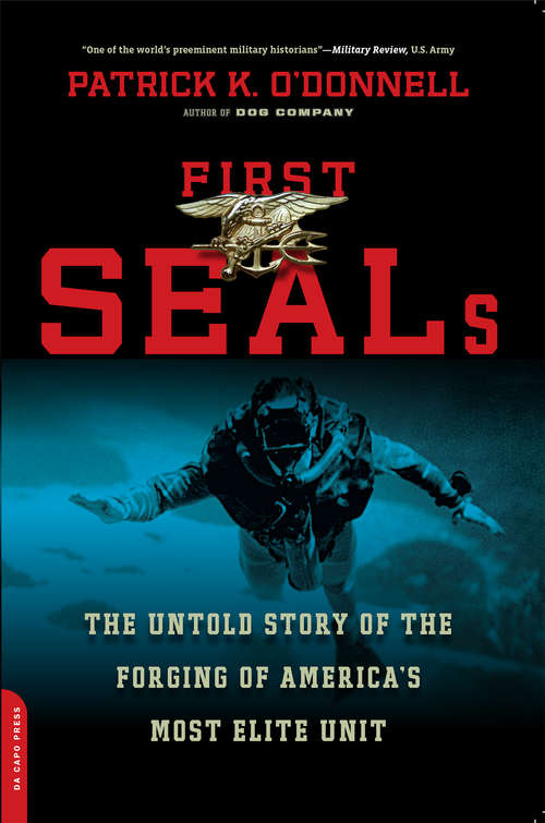 Book cover of First SEALs: The Untold Story of the Forging of America's Most Elite Unit