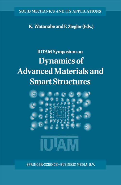 Book cover of Dynamics of Advanced Materials and Smart Structures (2003) (Solid Mechanics and Its Applications #106)