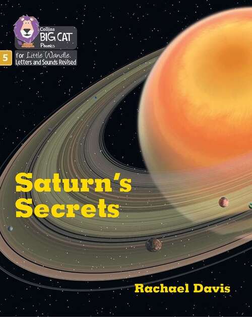Book cover of Saturn's Secrets: Phase 5 Set 2 (PDF) (Big Cat Phonics For Little Wandle Letters And Sounds Revised Ser.)