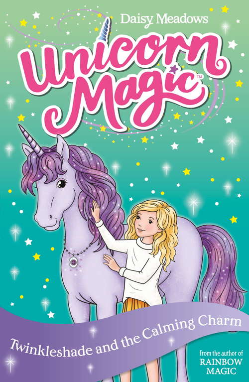 Book cover of Twinkleshade and the Calming Charm: Series 4 Book 3 (Unicorn Magic #11)