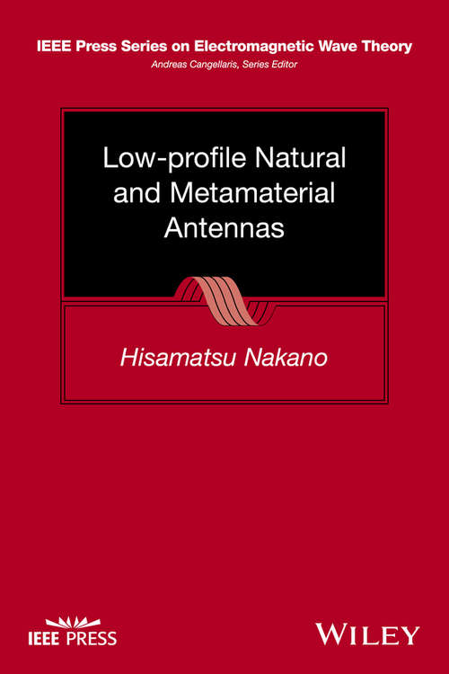 Book cover of Low-profile Natural and Metamaterial Antennas: Analysis Methods and Applications (IEEE Press Series on Electromagnetic Wave Theory)