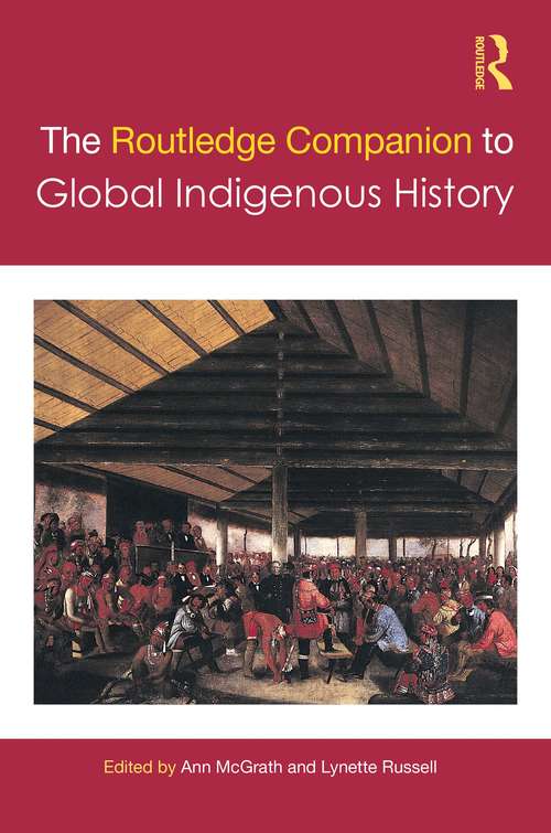 Book cover of The Routledge Companion to Global Indigenous History (Routledge Companions)