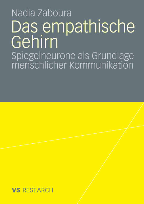 Book cover of Das empathische Gehirn: Spiegelneurone als Grundlage menschlicher Kommunikation (2009)