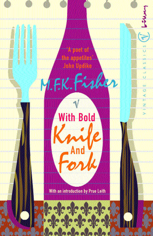 Book cover of With Bold Knife And Fork (Virago Modern Classics)