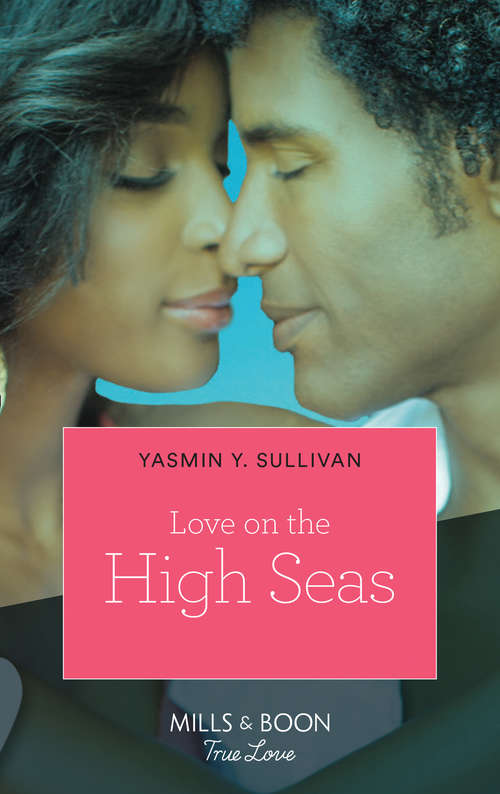 Book cover of Love on the High Seas (ePub First edition) (Mills And Boon Kimani Ser.)