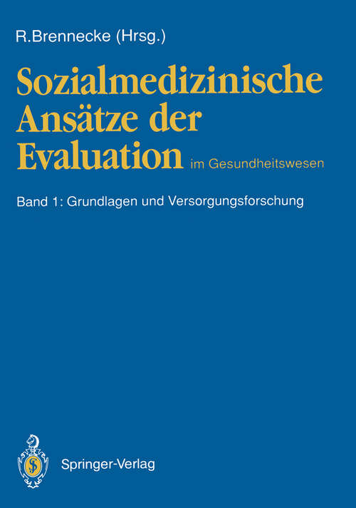 Book cover of Sozialmedizinische Ansätze der Evaluation im Gesundheitswesen: Band 1: Grundlagen und Versorgungsforschung (1992)