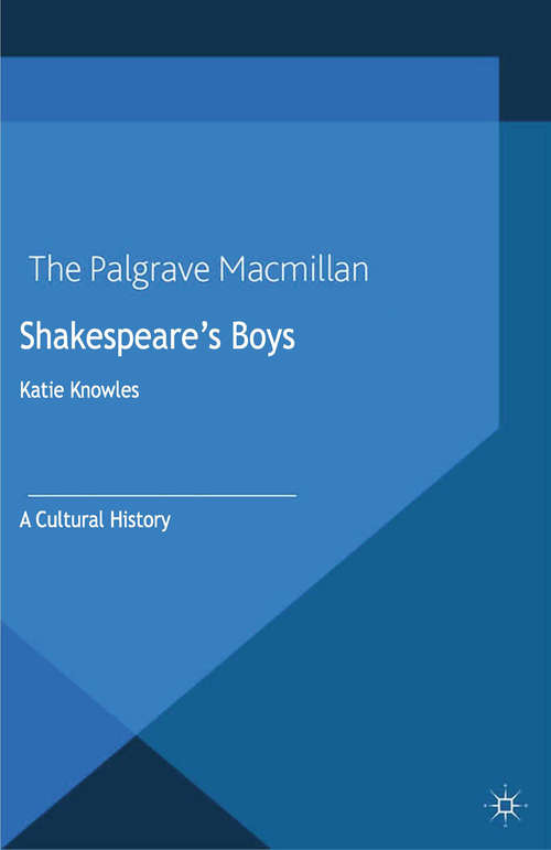 Book cover of Shakespeare's Boys: A Cultural History (2013) (Palgrave Shakespeare Studies)