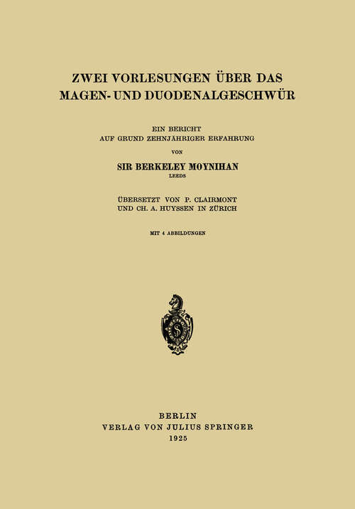 Book cover of Zwei Vorlesungen über das Magen- und Duodenalgeschwür: Ein bericht auf Grund Zehnjähriger Erfahrung (1925)