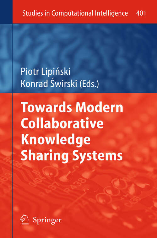 Book cover of Towards Modern Collaborative Knowledge Sharing Systems (2012) (Studies in Computational Intelligence #401)