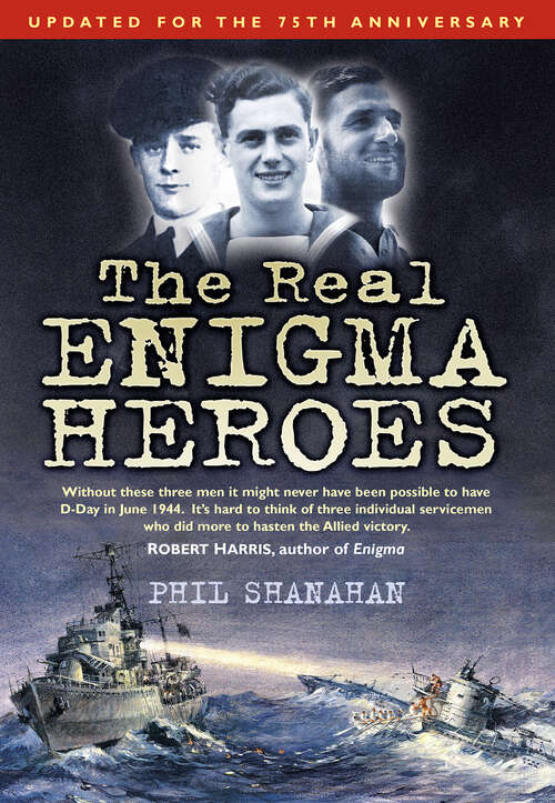 Book cover of The Real Enigma Heroes (History Press Ser.)
