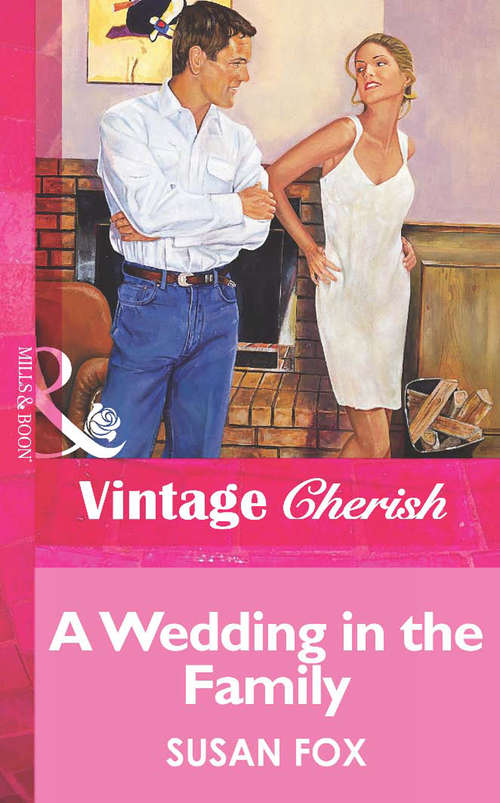 Book cover of A Wedding in the Family (ePub First edition) (Mills And Boon Vintage Cherish Ser. #3509)