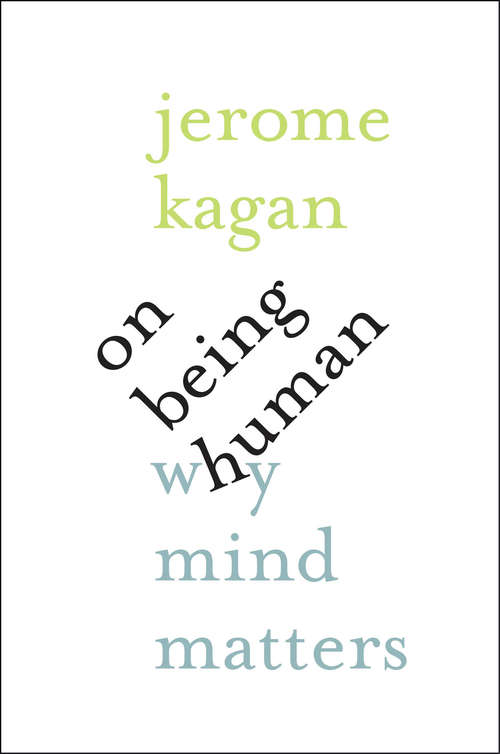 Book cover of On Being Human: Why Mind Matters