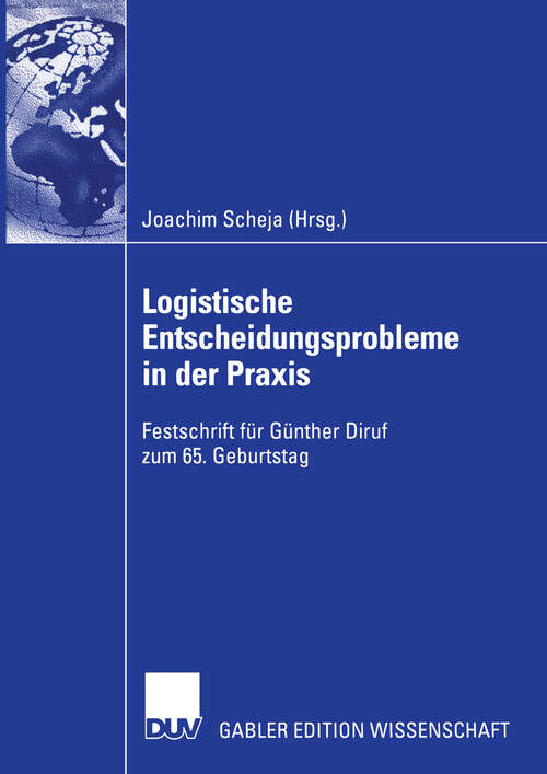 Book cover of Logistische Entscheidungsprobleme in der Praxis: Festschrift für Günther Diruf zum 65. Geburtstag (2005)