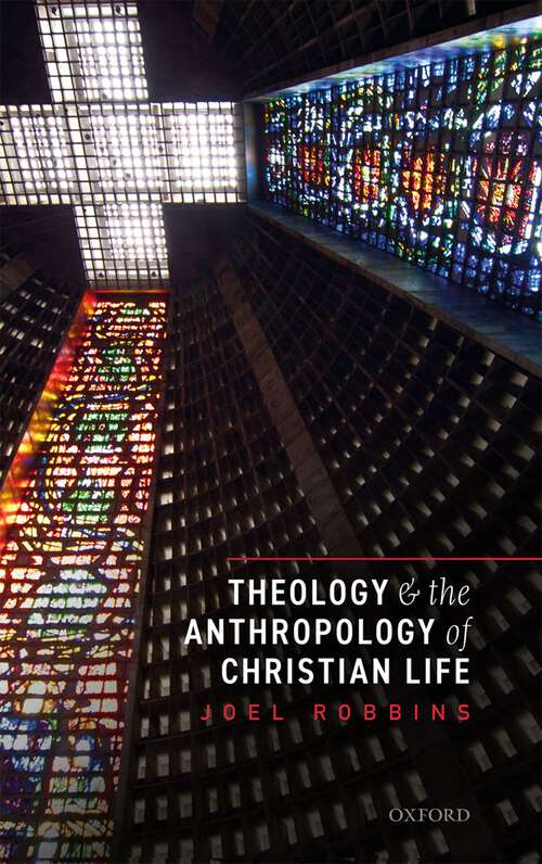 Book cover of Theology and the Anthropology of Christian Life