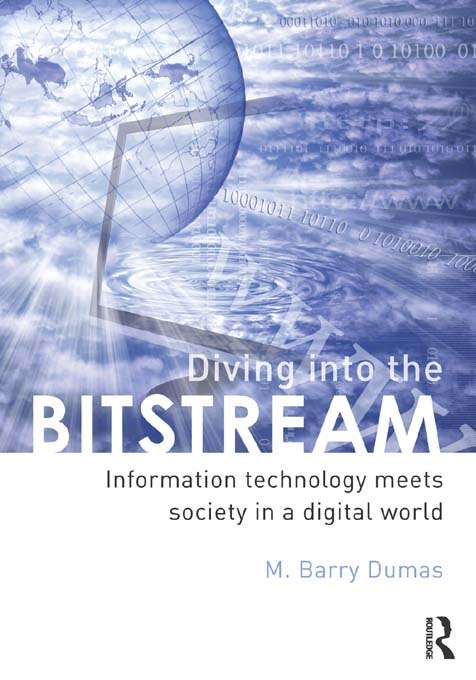 Book cover of Diving Into the Bitstream: Information Technology Meets Society in a Digital World