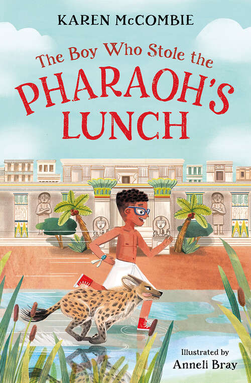 Book cover of The Boy Who Stole the Pharaoh's Lunch