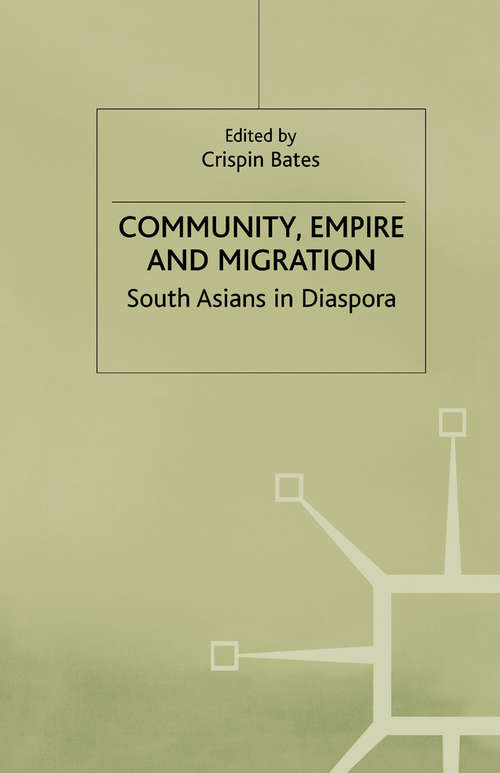Book cover of Community, Empire and Migration: South Asians in Diaspora (2000)