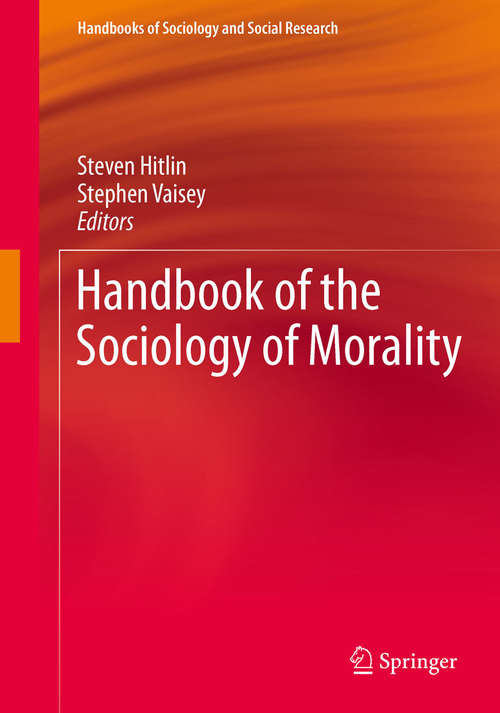 Book cover of Handbook of the Sociology of Morality (2010) (Handbooks of Sociology and Social Research)