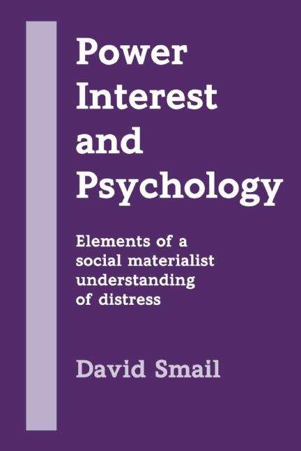 Book cover of Power, Interest And Psychology: Elements of a social materialist understanding of distress (PDF)