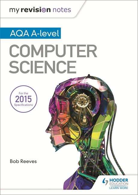 Book cover of My Revision Notes: AQA A-Level Computer Science (PDF)