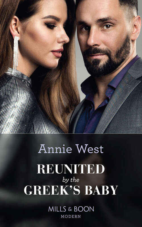 Book cover of Reunited By The Greek's Baby (Mills & Boon Modern): The Housekeeper's Invitation To Italy / Reunited By The Greek's Baby / The Secret She Must Tell The Spaniard / The Prince's Forbidden Cinderella (ePub edition)