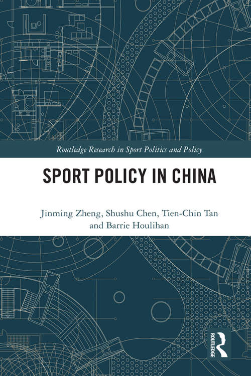 Book cover of Sport Policy in China (Routledge Research in Sport Politics and Policy)