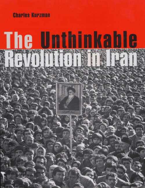 Book cover of The Unthinkable Revolution in Iran