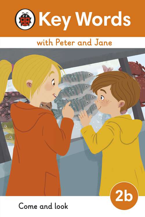 Book cover of Key Words with Peter and Jane Level 2b – Come and Look (Key Words with Peter and Jane)