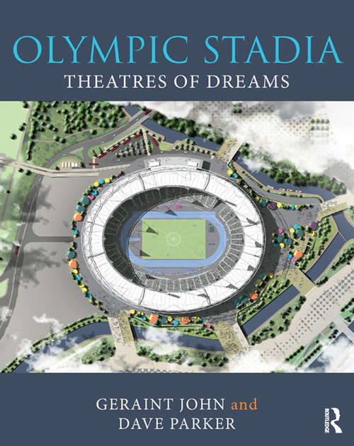 Book cover of Olympic Stadia: Theatres of Dreams