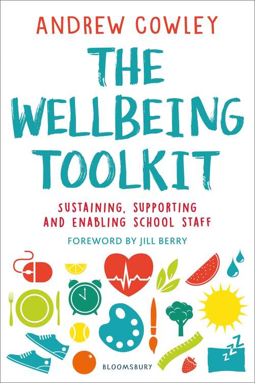 Book cover of The Wellbeing Toolkit: Sustaining, supporting and enabling school staff