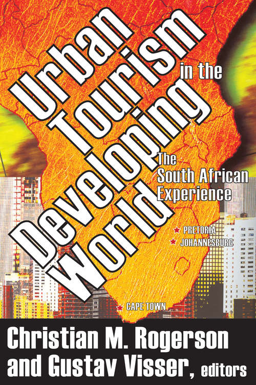 Book cover of Urban Tourism in the Developing World: The South African Experience