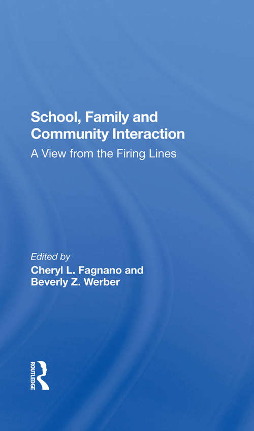 Book cover of School, Family, And Community Interaction: A View From The Firing Lines