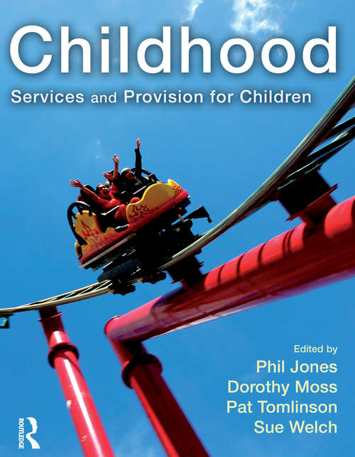 Book cover of Childhood: Services and Provision for Children