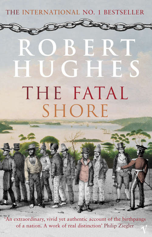 Book cover of The Fatal Shore: The Epic Of Australia's Founding (Harvill Panther Ser.)