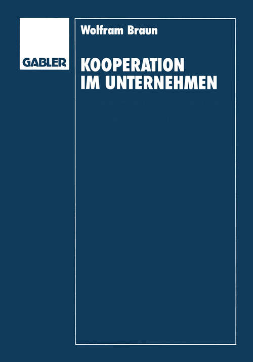 Book cover of Kooperation im Unternehmen: Organisation und Steuerung von Innovationen (1991)