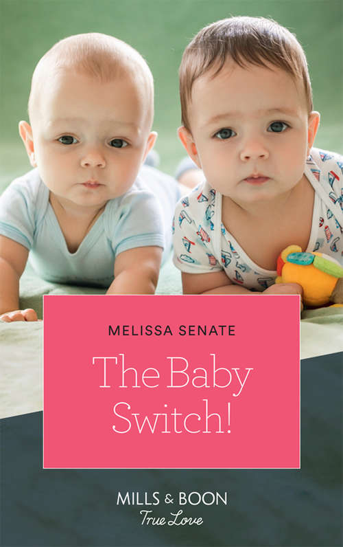 Book cover of The Baby Switch! (ePub edition) (The Wyoming Multiples #1)