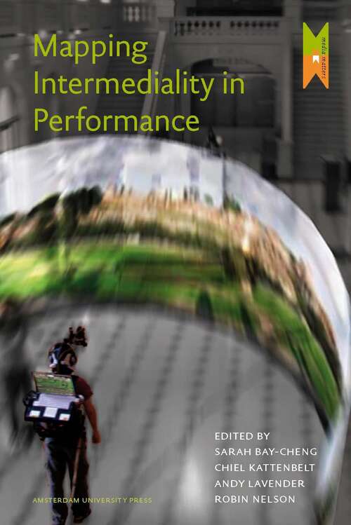 Book cover of Mapping Intermediality in Performance  (PDF) (Mediamatters)