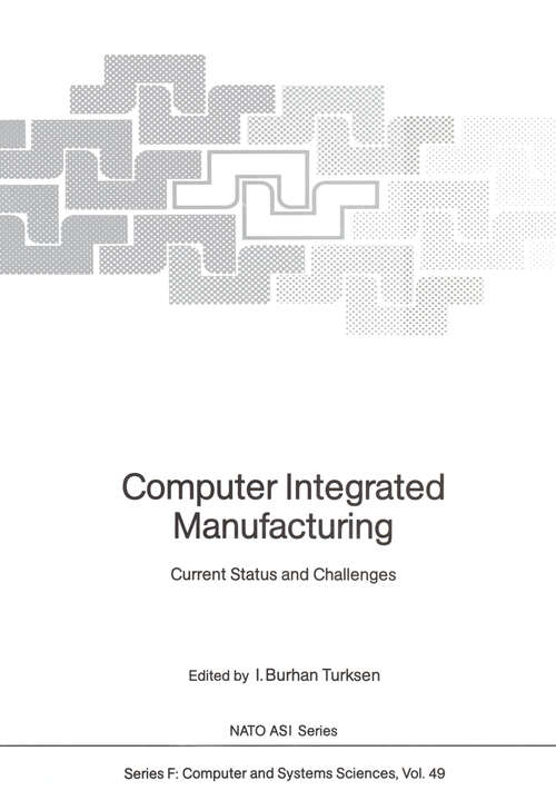 Book cover of Computer Integrated Manufacturing: Current Status and Challenges (1988) (NATO ASI Subseries F: #49)