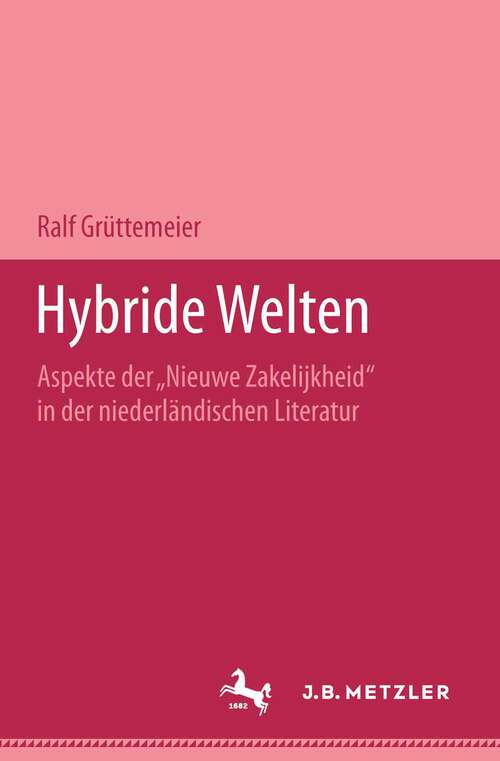 Book cover of Hybride Welten: Aspekte der "Nieuwe Zakelijkheid" in der niederländischen Literatur. M&P Schriftenreihe (1. Aufl. 1995)