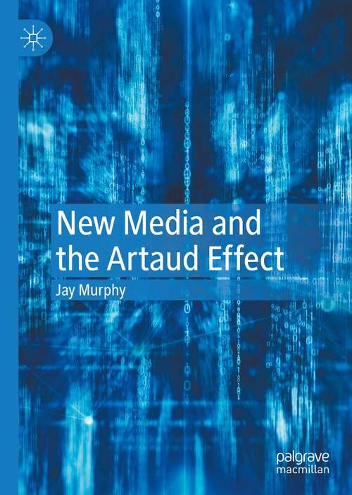 Book cover of New Media and the Artaud Effect (1st ed. 2021)