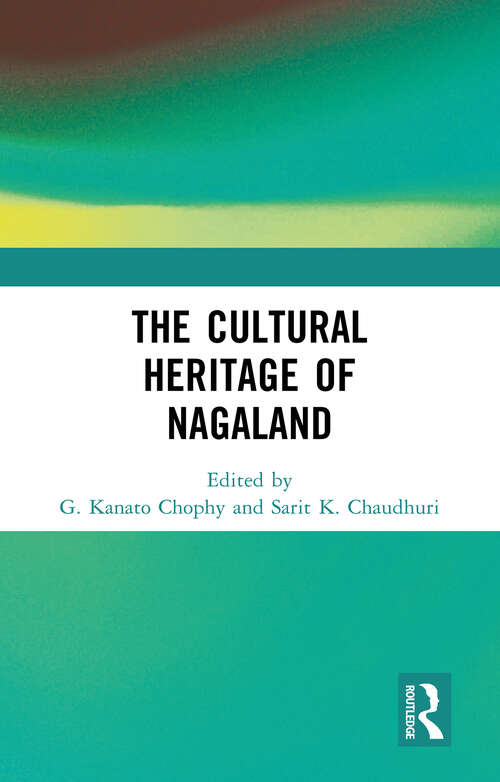 Book cover of The Cultural Heritage of Nagaland
