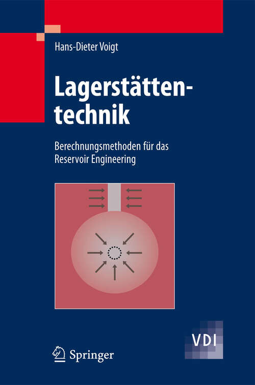 Book cover of Lagerstättentechnik: Berechnungsmethoden für das Reservoir Engineering (2011) (VDI-Buch)