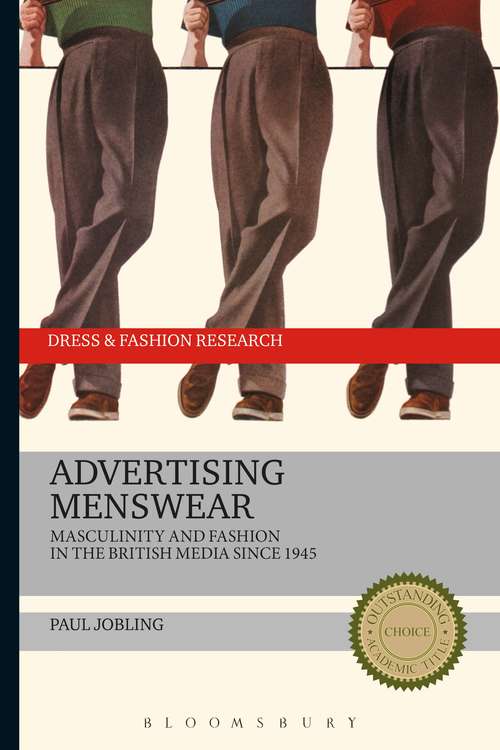 Book cover of Advertising Menswear: Masculinity and Fashion in the British Media since 1945 (Dress and Fashion Research)