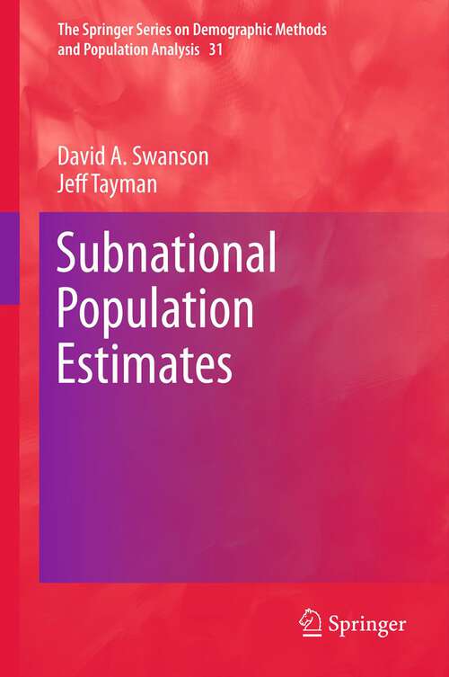 Book cover of Subnational Population Estimates (2012) (The Springer Series on Demographic Methods and Population Analysis #31)