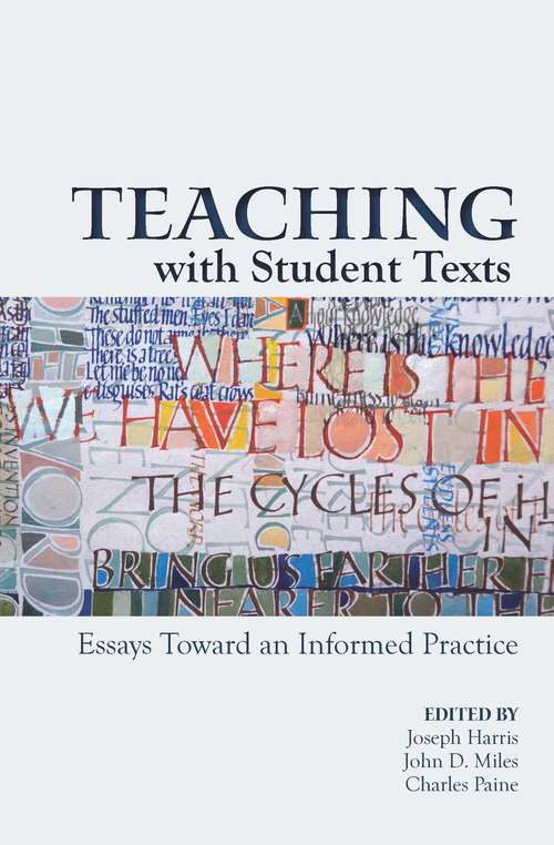 Book cover of Teaching With Student Texts: Essays Toward an Informed Practice