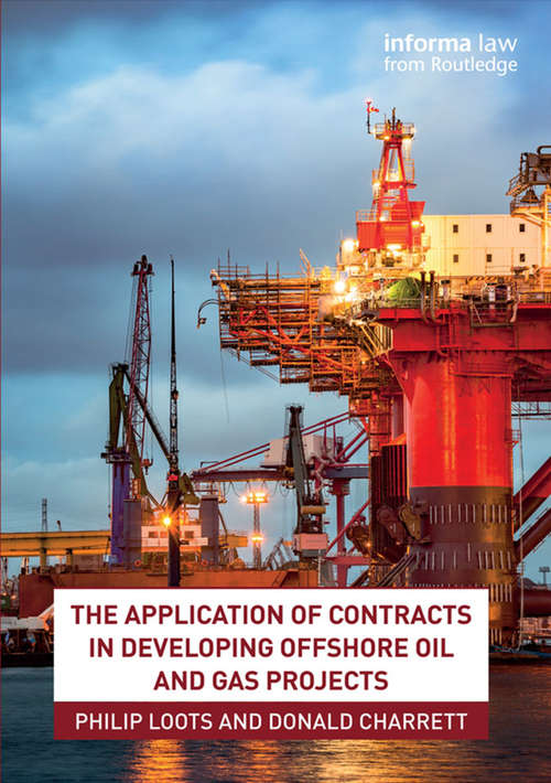 Book cover of The Application of Contracts in Developing Offshore Oil and Gas Projects