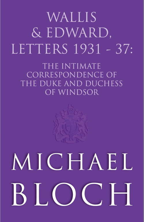 Book cover of Wallis and Edward, Letters: The Intimate Correspondence of the Duke and Duchess of Windsor